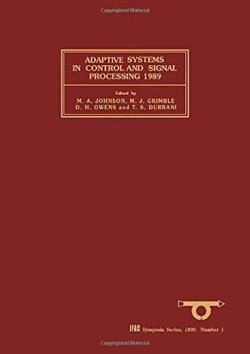 Adaptive Systems in Control and Signal Processing 1989 (IFAC Symposia Series)