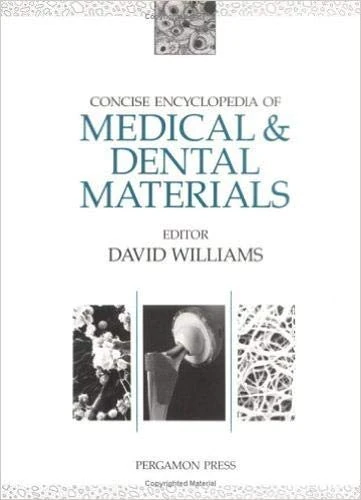 Concise Encyclopedia of Medical and Dental Materials (Advances in Materials Sciences and Engineering)