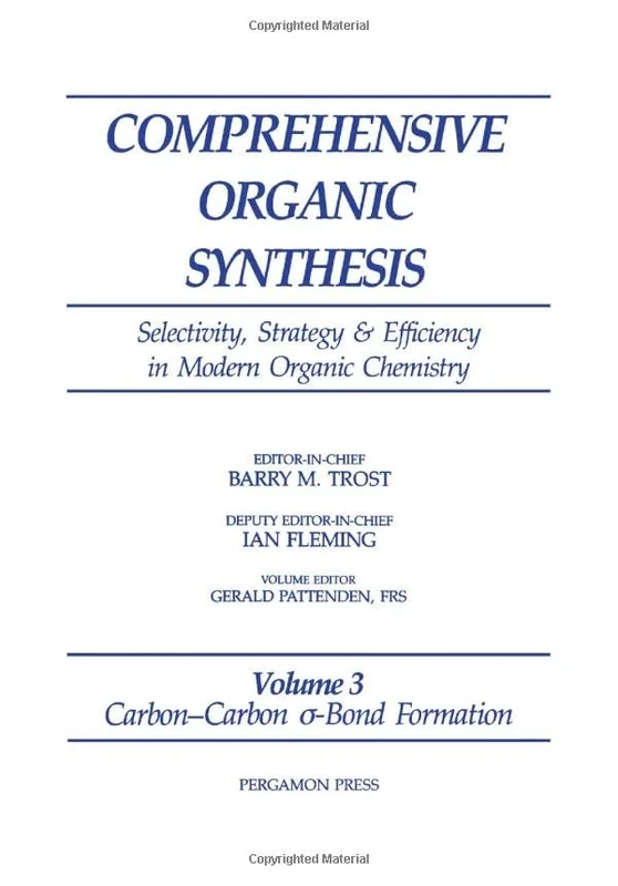 Carbon-Carbon ?-Bond Formation: Volume 3 (Comprehensive Organic Synthesis II - Online)