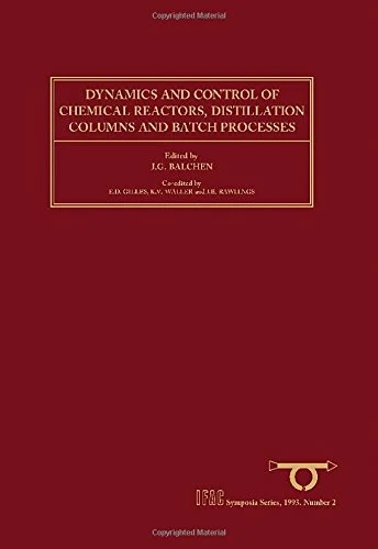 Dynamics and Control of Chemical Reactors, Distillation Columns and Batch Processes (DYCORD+ '92): Selected Papers from the 3rd IFAC Symposium, Maryland, USA, 26-29 April 1992 (IFAC Symposia Series) - Image 1