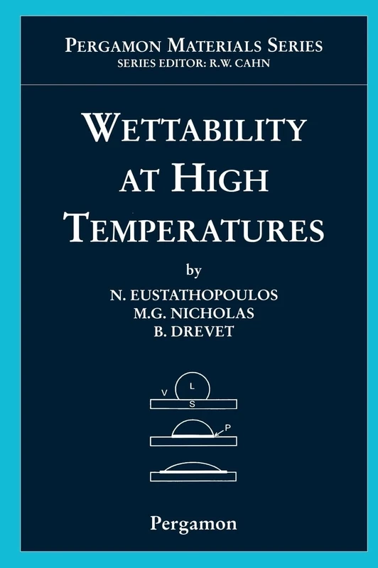 Wettability at High Temperatures (Pergamon Materials Series): Volume 3