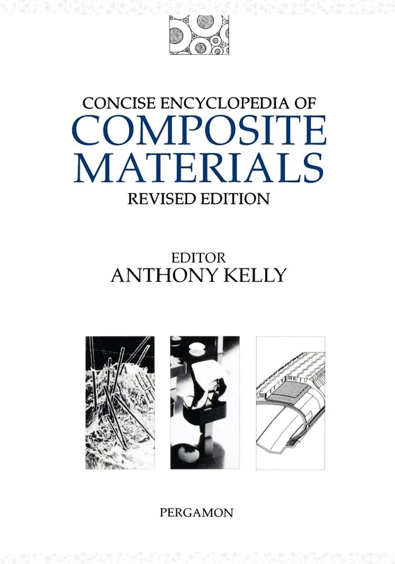Concise Encyclopedia of Composite Materials (Advances in Materials Sciences and Engineering)