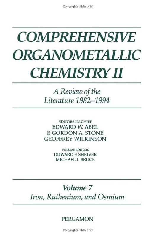 Comprehensive Organometallic Chemistry II, Volume 7: Iron, Ruthenium and Osmium: A Review of the Literature 1982-1994