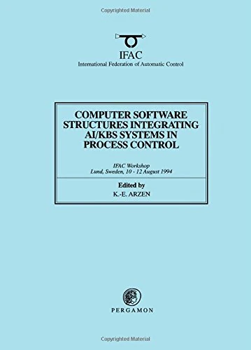 Computer Software Structures Integrating AI/KBS Systems in Process Control (IFAC Postprint Volume)