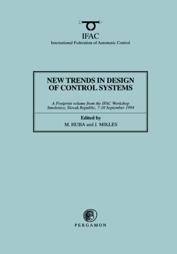 New Trends in Design of Control Systems 1994: A Postprint Volume from the IFAC Workshop, Smolenice, Slovak Republic, 7-10 September 1994