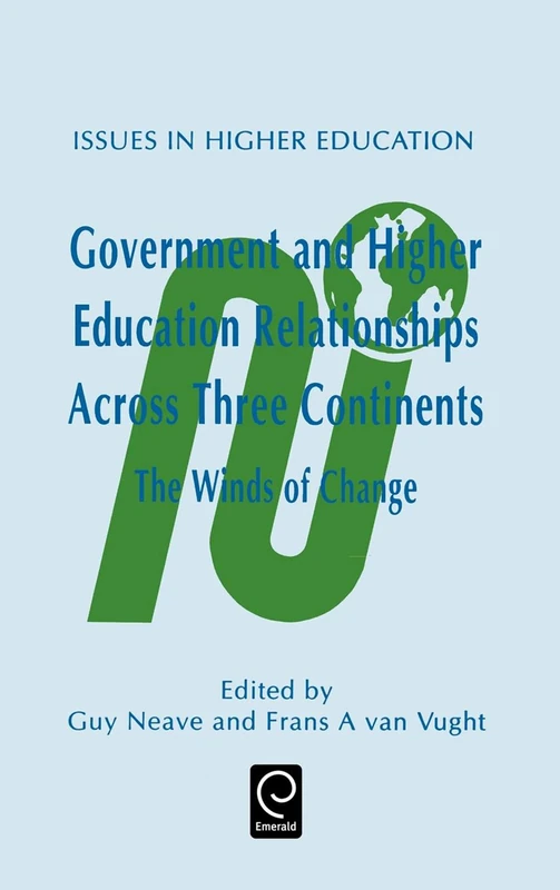 Government and Higher Education Relationships Across Three Continents: The Winds of Change: 2 (Issues in Higher Education, 2)