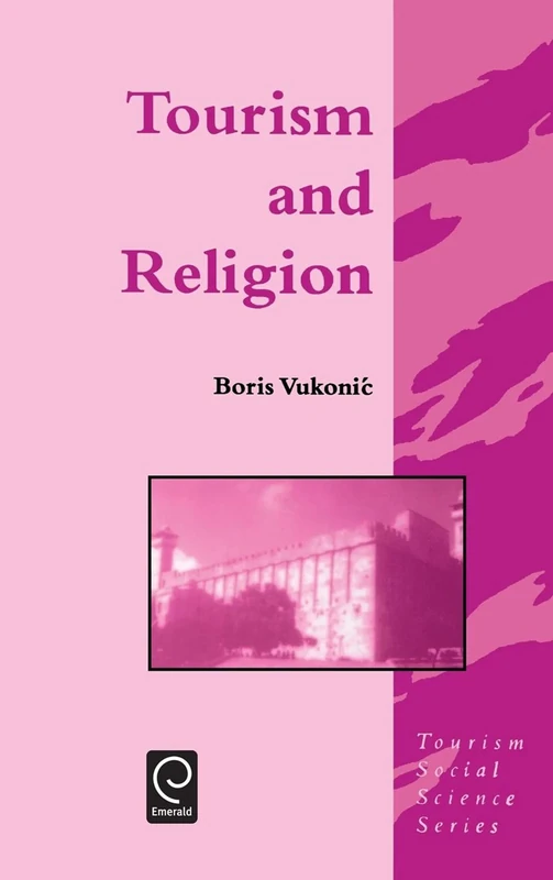 Tourism and Religion: 3 (Tourism Social Science Series, 3)