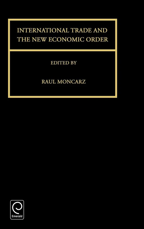 International Trade and the New Economic Order: 4 (Series in International Business and Economics, 4)