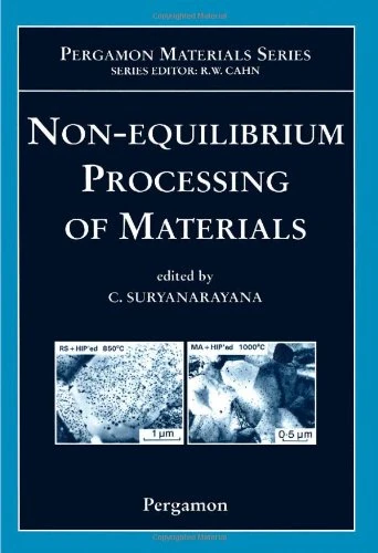 Non-equilibrium Processing of Materials (Volume 2) (Pergamon Materials Series, Volume 2)