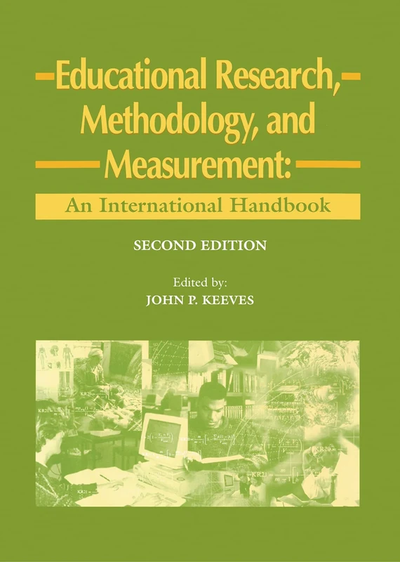 Educational Research, Methodology and Measurement: An International Handbook: 7 (Resources in Education Series, 7)