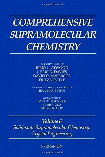 Solid-State Supramolecular Chemistry: v.6: Crystal Engineering: Vol 6 (Comprehensive Supramolecular Chemistry)