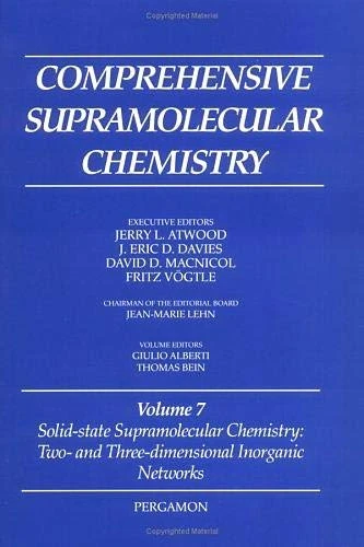 Solid-State Supramolecular Chemistry: v.7: Two- and Three-Dimensional Inorganic Networks: Vol 7 (Comprehensive Supramolecular Chemistry)
