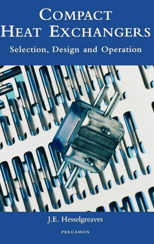 Elsevier Compact Heat Exchangers: Selection, Design and Operation