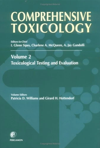 Comprehensive Toxicology, Volume 2: Toxicological Testing & Evaluation