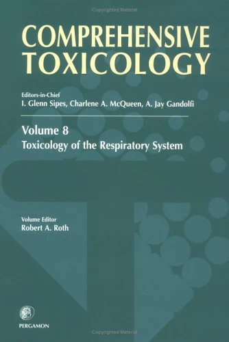 Pergamon Comprehensive Toxicology, Volume 8 - Respiratory System