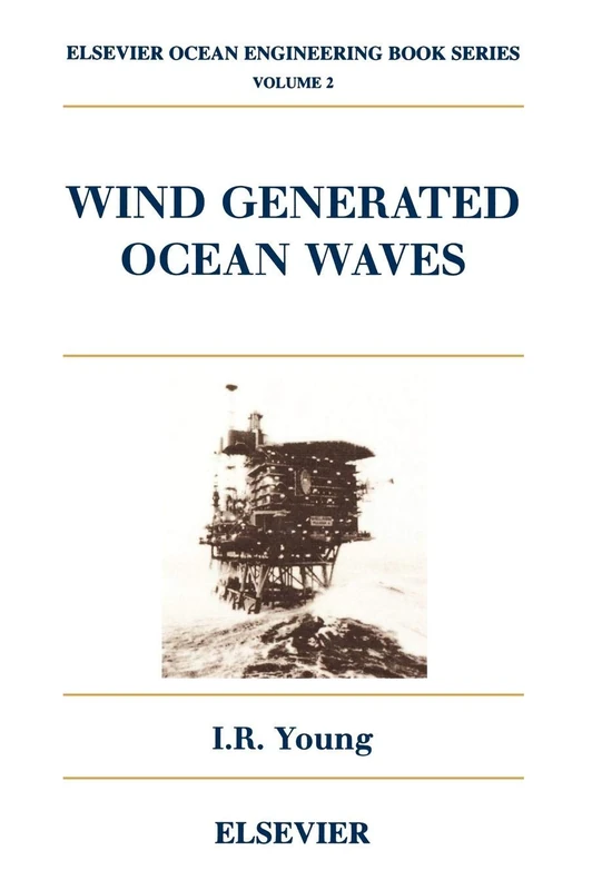 Wind Generated Ocean Waves: 2 (Elsevier Ocean Engineering): Volume 2