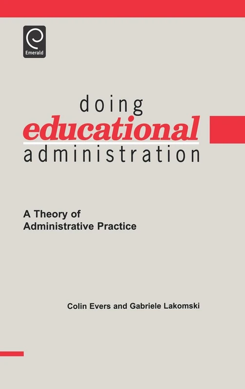 Doing Educational Administration: A Theory of Administrative Practice - Image 1