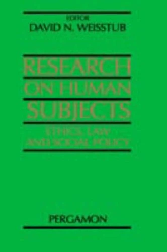 Pergamon - Research on Human Subjects: Ethics, Law and Social Policy