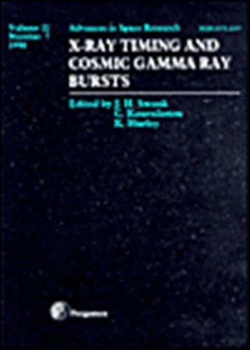 X-Ray Timing and Cosmic Gamma Ray Bursts (Volume 22) (Advances in Space Research, Volume 22)