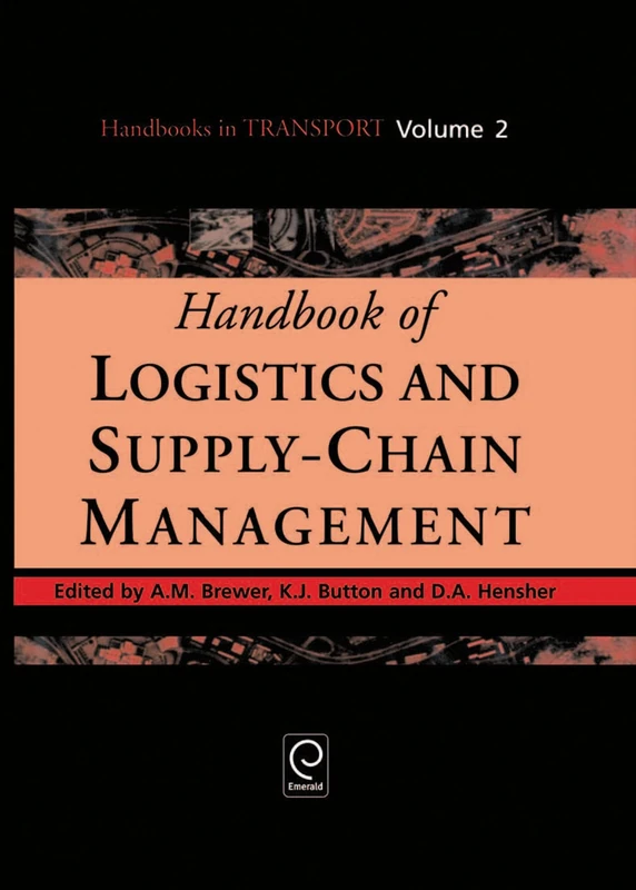 Handbook of Logistics and Supply-Chain Management: 2 (Handbooks in Transport, 2)