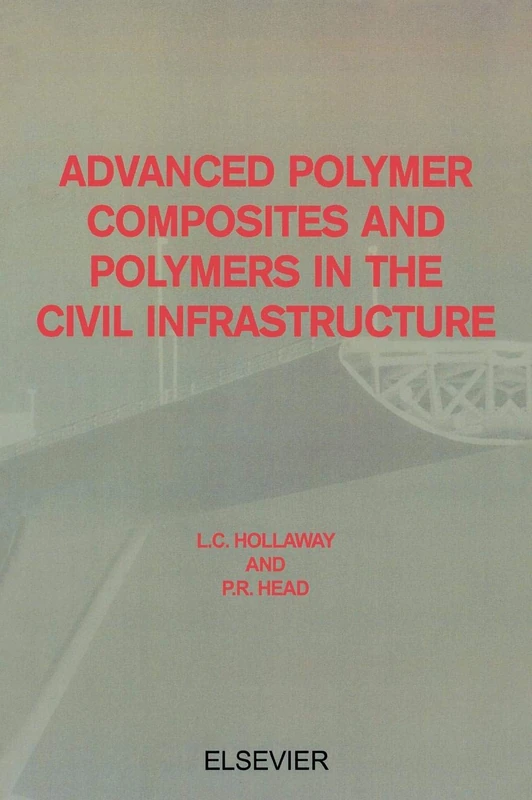 Advanced Polymer Composites and Polymers in the Civil Infrastructure