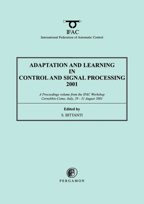 Adaptation and Learning in Control and Signal Processing 2001 (IFAC Proceedings Volumes)