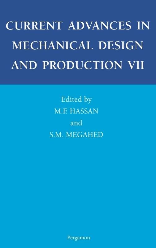 Current Advances in Mechanical Design and Production VII