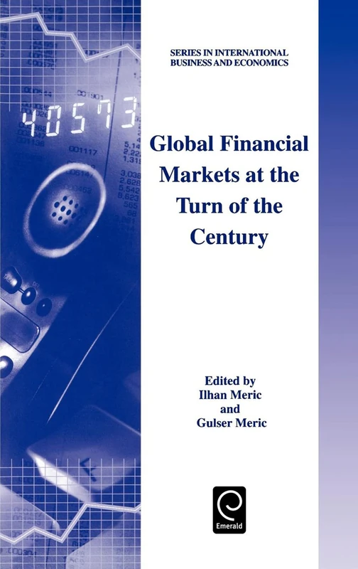 Global Financial Markets at the Turn of the Century: 18 (Series in International Business and Economics, 18)