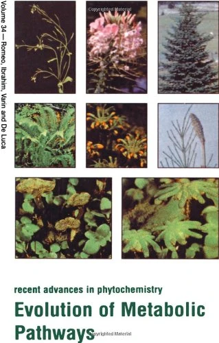 Evolution of Metabolic Pathways (Recent Advances in Phytochemistry): Volume 34
