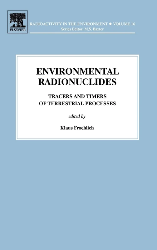 Elsevier Environmental Radionuclides - Science Reference Book