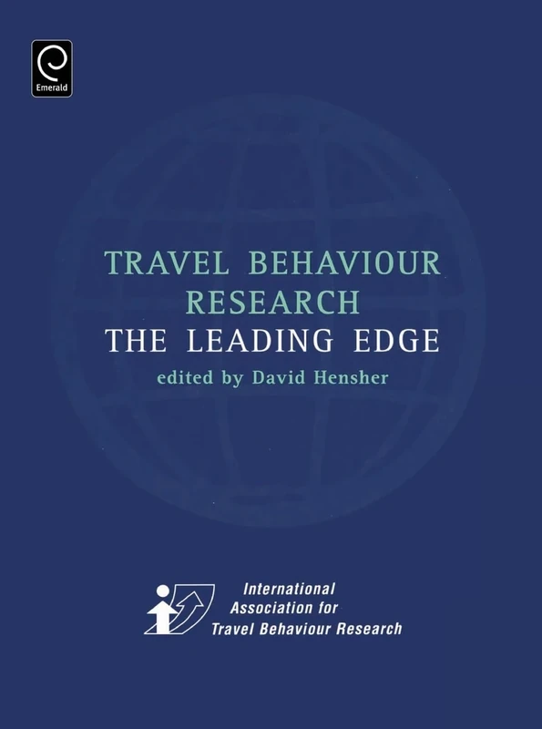 Travel Behaviour Research: The Leading Edge