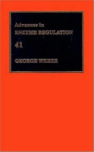 Advances in Enzyme Regulation (Volume 41)
