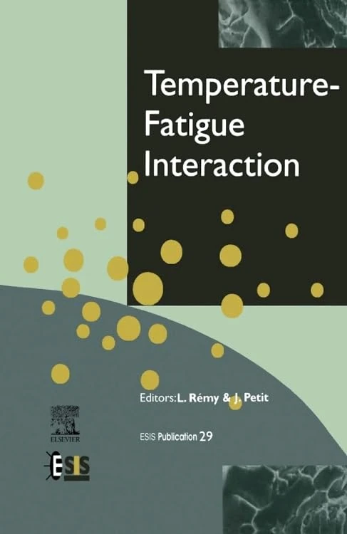 Elsevier Temperature-Fatigue Interaction (Volume 29) Book