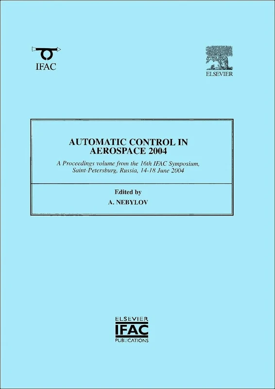 Automatic Control in Aerospace 2004 (IPV-IFAC Proceedings Volume)