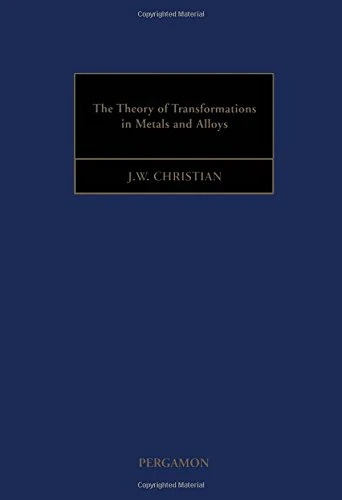 The Theory of Transformations in Metals and Alloys (Part I + II): v. 1-2
