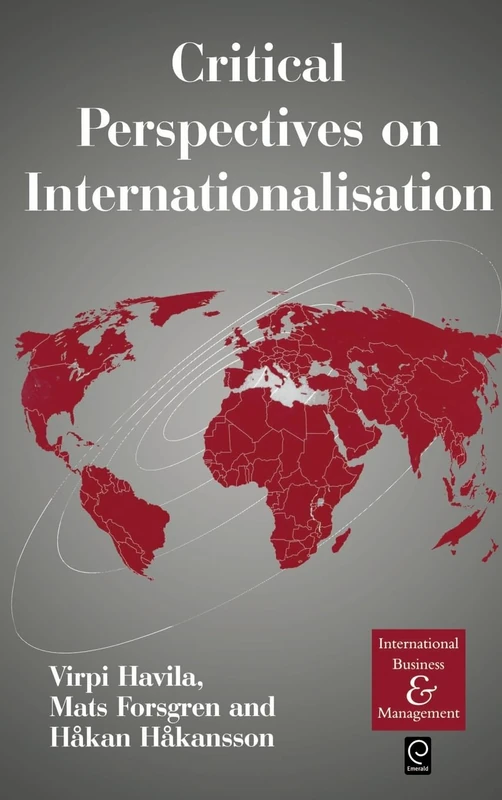 Critical Perspectives on Internationalisation (International Business and Management)