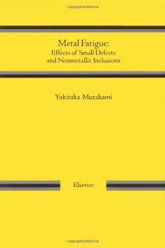 Metal Fatigue: Effects of Small Defects and NonMetallic Inclusions