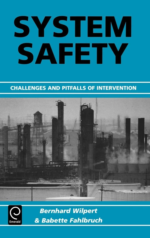 System Safety: Challenges and Pitfalls of Intervention
