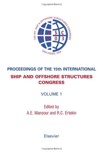Proceedings of the 15th International Ship and Offshore Structures Congress: 3-volume set