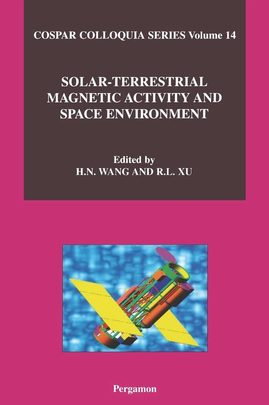 Solar-Terrestrial Magnetic Activity and Space Environment (Volume 14) (Cospar, Volume 14)