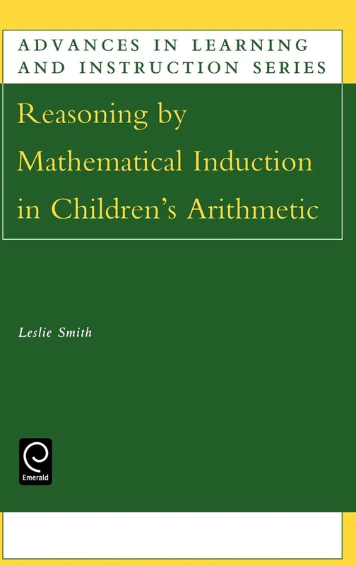 Reasoning by Mathematical Induction in Children's Arithmetic (Advances in Learning and Instruction Series)