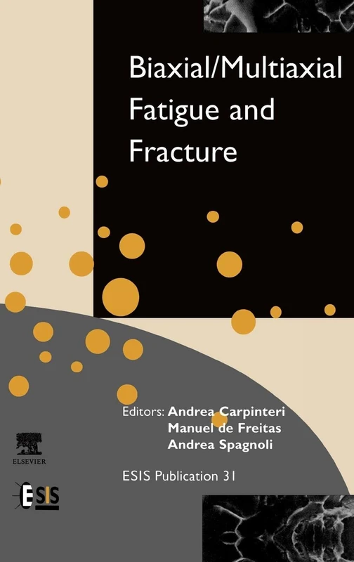 Elsevier Biaxial/Multiaxial Fatigue and Fracture: Volume 31
