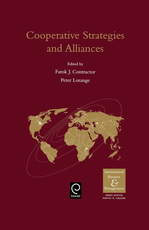 Cooperative Strategies and Alliances in International Business (International Business and Management)