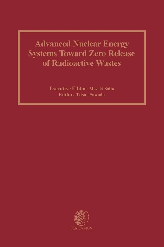 Advanced Nuclear Energy Systems Toward Zero Release of Radioactive Wastes