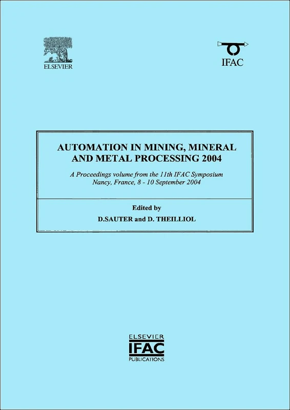 Automation in Mining, Mineral and Metal Processing 2004 (IPV - IFAC Proceedings Volume)