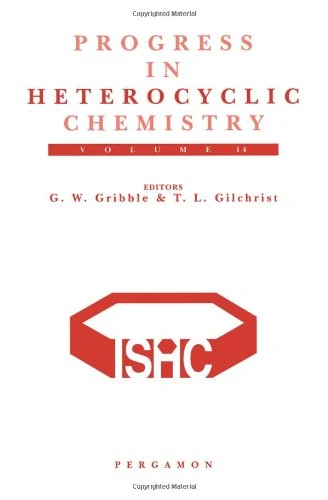 Progress in Heterocyclic Chemistry: A Critical Review of the 2001 Literature Preceded by Two Chapters on Current Heterocyclic Topics (Volume 14) (Progress in Heterocyclic Chemistry, Volume 14)