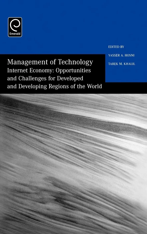 Management of Technology: Internet Economy - Opportunities and Challenges for Developed and Developing Regions of the World