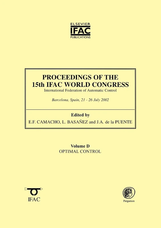 Proceedings of the 15th Ifac World Congress, Vol. D: Optimal Control (IFAC Proceedings Volumes)