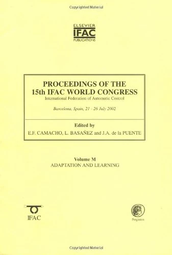 Proceedings of the 15th IFAC World Congress, Adaption and Learning: v.M (IFAC Proceedings Volumes) - Image 1