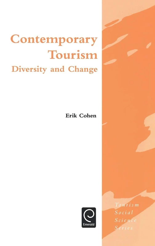 Contemporary Tourism: Diversity and Change: 8 (Tourism Social Science Series, 8)